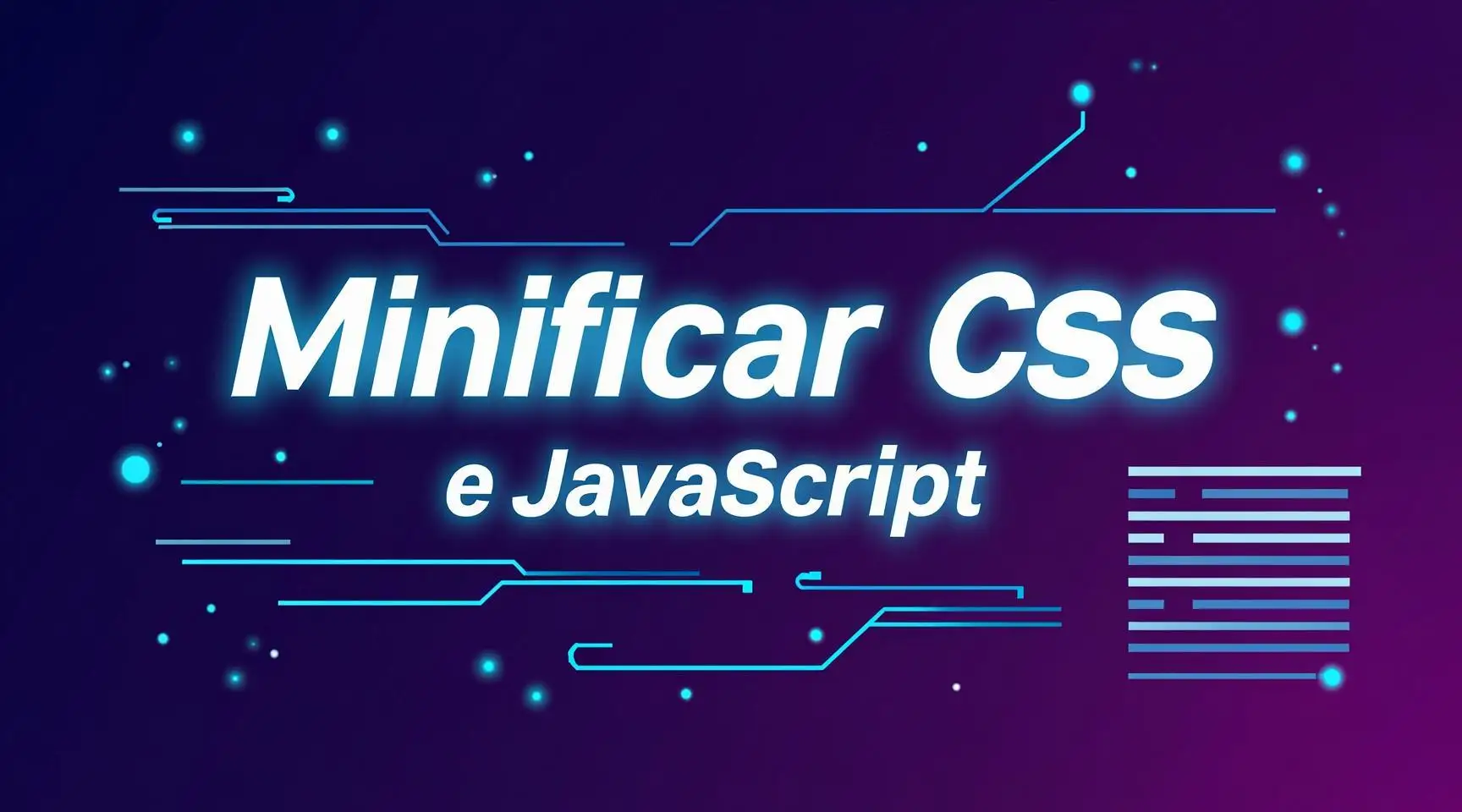 Minificação de CSS e JavaScript: Por Que e Como Fazer