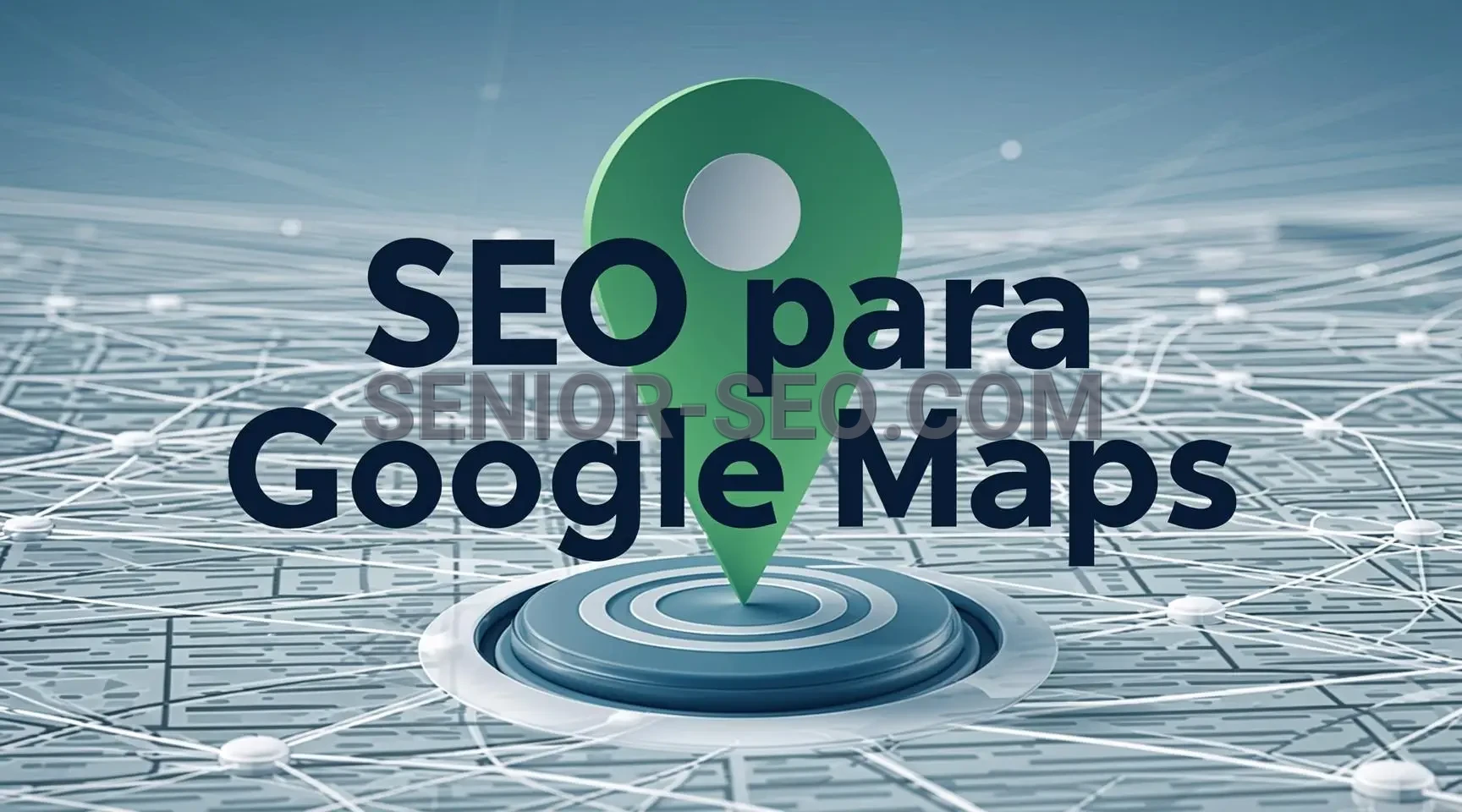 SEO local: como otimizar para Google Maps